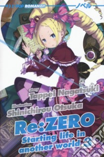 Re: zero. Starting life in another world. Vol. 3 libro di Nagatsuki Tappei