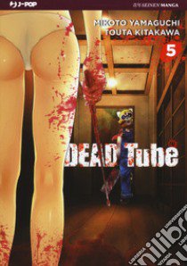 Dead tube. Vol. 5 libro di Yamaguchi Mikoto