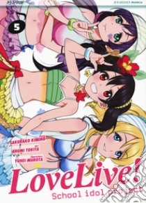 Love live! School idol project. Vol. 5 libro di Kimino Sakurako; Tokita Arumi; Murota Yuhei