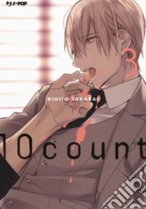 Ten count. Vol. 3 libro di Takarai Rihito