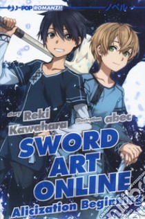 Alicization beginning. Sword art online. Vol. 9 libro di Kawahara Reki