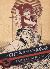 La città senza nome. Vol. 1-3 libro di Hicks Faith Erin