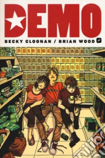 Demo. Ediz. integrale libro di Cloonan Becky; Wood Brian