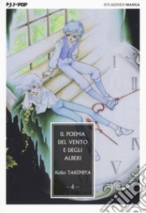 Il poema del vento e degli alberi. Vol. 6 libro di Takemiya Keiko; Cocchi Pontalti G. (cur.)