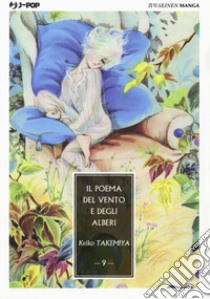 Il poema del vento e degli alberi. Vol. 9 libro di Takemiya Keiko; Cocchi Pontalti G. (cur.)