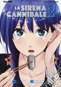 La sirena cannibale. Vol. 2 libro di Noda Hiroshi; Wakamatsu Takahiro