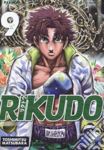 Rikudo. Vol. 9 libro di Matsubara Toshimitsu