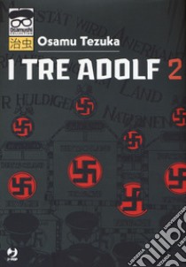 I tre Adolf. Vol. 2 libro di Tezuka Osamu; Costa Buranelli J. (cur.)