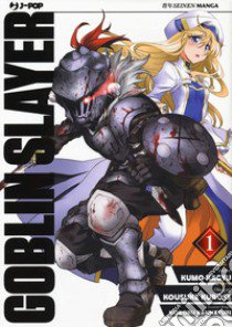 Goblin Slayer. Vol. 1 libro di Kagyu Kumo