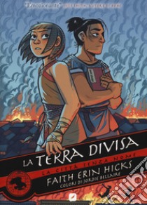 La città senza nome. Vol. 3: La terra divisa libro di Hicks Faith Erin