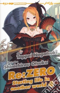 Re: zero. Starting life in another world. Vol. 4 libro di Nagatsuki Tappei