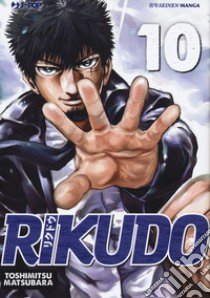 Rikudo. Vol. 10 libro di Matsubara Toshimitsu