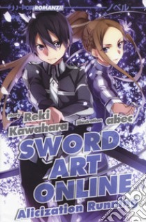 Alicization running. Sword art online. Vol. 10 libro di Kawahara Reki