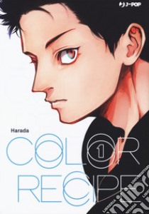 Color recipe. Vol. 1 libro di Harada