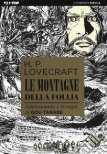 Le montagne della follia da H. P. Lovecraft. Vol. 1 libro di Tanabe Gou