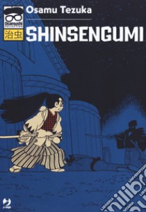 Shinsengumi libro di Tezuka Osamu; Costa Buranelli J. (cur.)