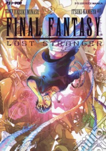 Final Fantasy. Lost stranger. Vol. 3 libro di Minase Hazuki