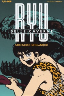Ryu delle caverne libro di Ishinomori Shotaro