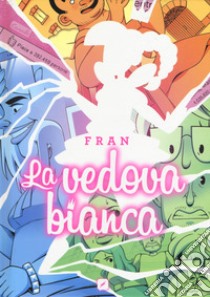 La vedova bianca libro di Fran