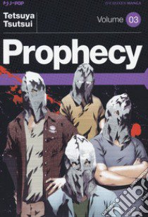 Prophecy. Nuova ediz.. Vol. 3 libro di Tsutsui Tetsuya