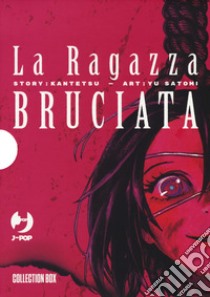 La ragazza bruciata. Collection box. Vol. 1-4 libro di Kantetsu