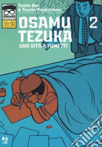 Osamu Tezuka. Una vita a fumetti. Vol. 2 libro di Ban Toshio