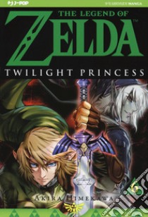 Twilight princess. The legend of Zelda. Vol. 6 libro di Himekawa Akira