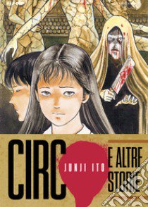 Circo e altre storie libro di Ito Junji