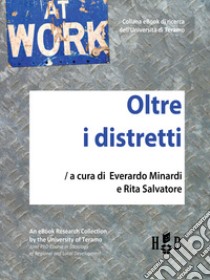 Oltre i distretti. Alla ricerca di nuovi cluster di fattori per lo sviluppo locale libro di Minardi E. (cur.); Salvatore R. (cur.)