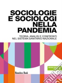 Sociologie e sociologi nella pandemia. Teoria, analisi e confronti nel Servizio Sanitario Nazionale libro di Guzzo Pietro Paolo