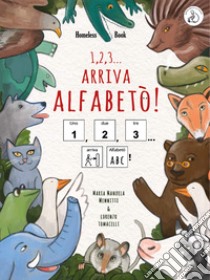 1, 2, 3... arriva Alfabetò! Ediz. InBook CAA libro di Mennitti Maria Manuela