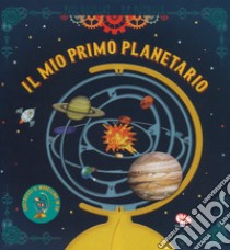 Il mio primo planetario. Libricolage libro di Mouriaux Pierre-François