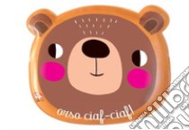 Animali e contrari. Orso ciaf-ciaf! Con gadget libro