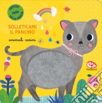 Animali carini. Solleticami il pancino. Ediz. a colori libro di Brezzi Sara