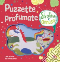 Puzzette profumate. Strofina e annusa. Ediz. a colori libro di Lachowich J. J.