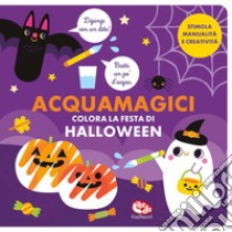 Colora la festa di Halloween. Acquamagici. Ediz. a colori libro di Garrido Amador Laura