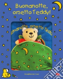 Buonanotte, orsetto Teddy. Ediz. a colori libro di Ferri Francesca