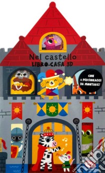 Nel castello. Libro-casa 3D. Ediz. a colori libro di Doyle Lizzy