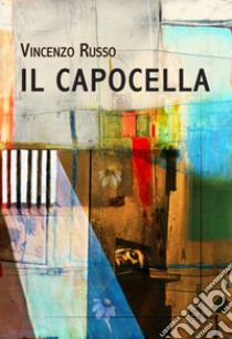 Il capocella libro di Russo Vincenzo