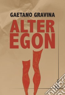 Alter Egon libro di Gravina Gaetano