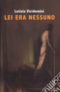 Lei era nessuno libro di Vicidomini Letizia