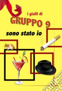 Sono stato io libro di Gruppo 9