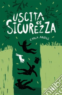 Uscita di sicurezza libro di Anzile Carla