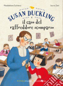 Susan Duckling e il caso del raffreddore scomparso libro di Schiavo Maddalena