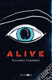 Alive libro di Pasquinucci Alessandro