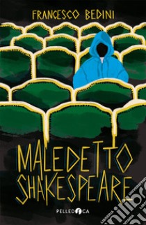 Maledetto Shakespeare libro di Bedini Francesco