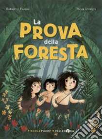 La prova della foresta libro di Piumini Roberto