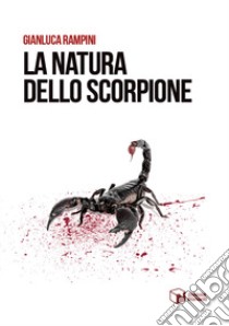 La natura dello scorpione libro di Rampini Gianluca