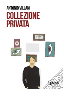 Collezione privata libro di Villani Antonio