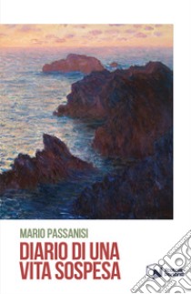 Diario di una vita sospesa libro di Passanisi Mario